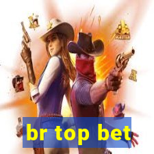 br top bet